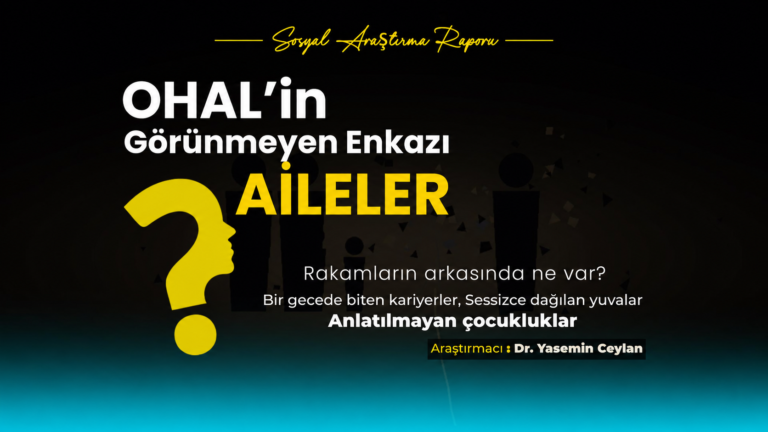 Vicdan Vakfı Araştırması: OHAL ve KHK Süreci Ailelerde “Görünmeyen Enkaz” Bıraktı
